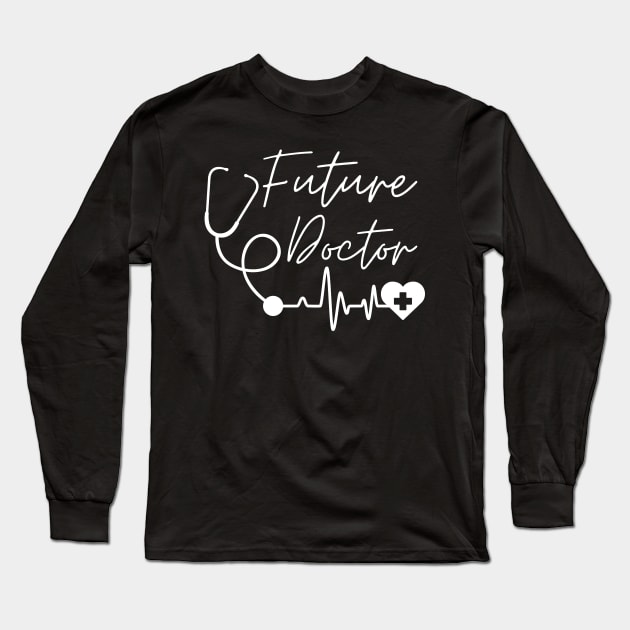 Student of Medicine - Future Doctor Long Sleeve T-Shirt by JunThara